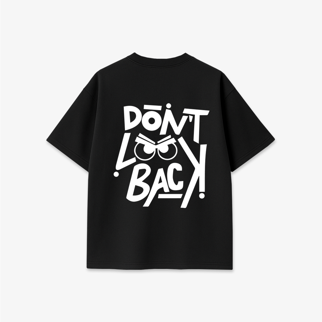 Don't Look Back - Printed Oversized T-Shirt
